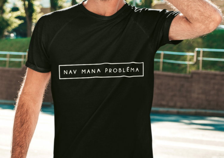 T-krekls "Nav mana problēma"
