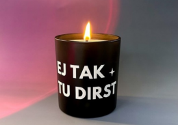 Sojas vaska svece "EJ TAK TU DIRST"