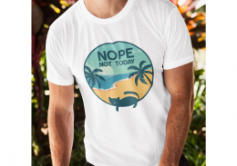 T-krekls "NOPE. Not today"